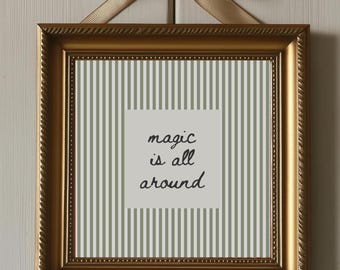 Magic Is All around Kinderzimmer gestreift Salbei UNGERAHMT POSTER