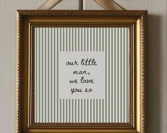 Unser kleiner Mann, wir lieben dich, Kinderzimmer Wand Kunst Neutral Baby Boy Zimmer Dekor minimalistisches Zitat Poster Kinderzimmer UNGERAHMT Druck