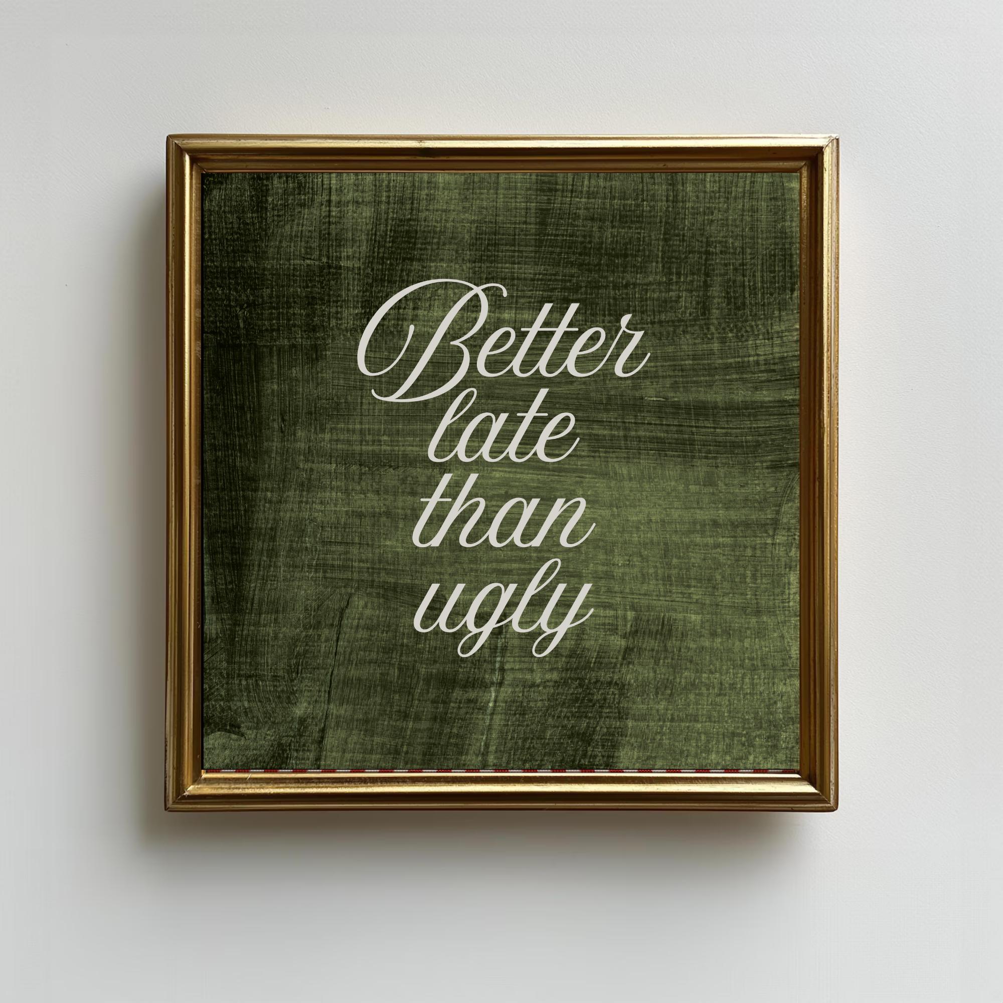 Better Late Than Never Poster - Etsy