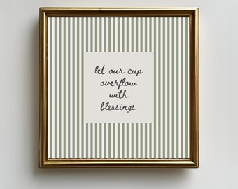 Let Our Cup Overflow With Blessings Christian Wall Minimalist Bible Verse Neutral Green Striped Kitchen Decor Faith Poster UNFRAMED Print