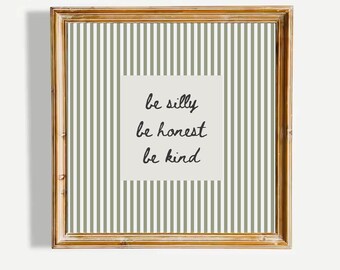 Be Silly Be Honest Be Kind Minimalistisch Sage Grün Gestreift Kinderzimmer Wand Kunst Kinderzimmer Dekor Inspiration Zitat Poster UNGERAHMT Druck
