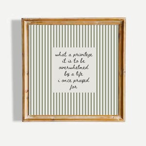What A Privilege It Is To Be Overwhelmed By A Life I Once Prayed For Inspirational Quote Wall Art Neutral Poster UNFRAMED Print