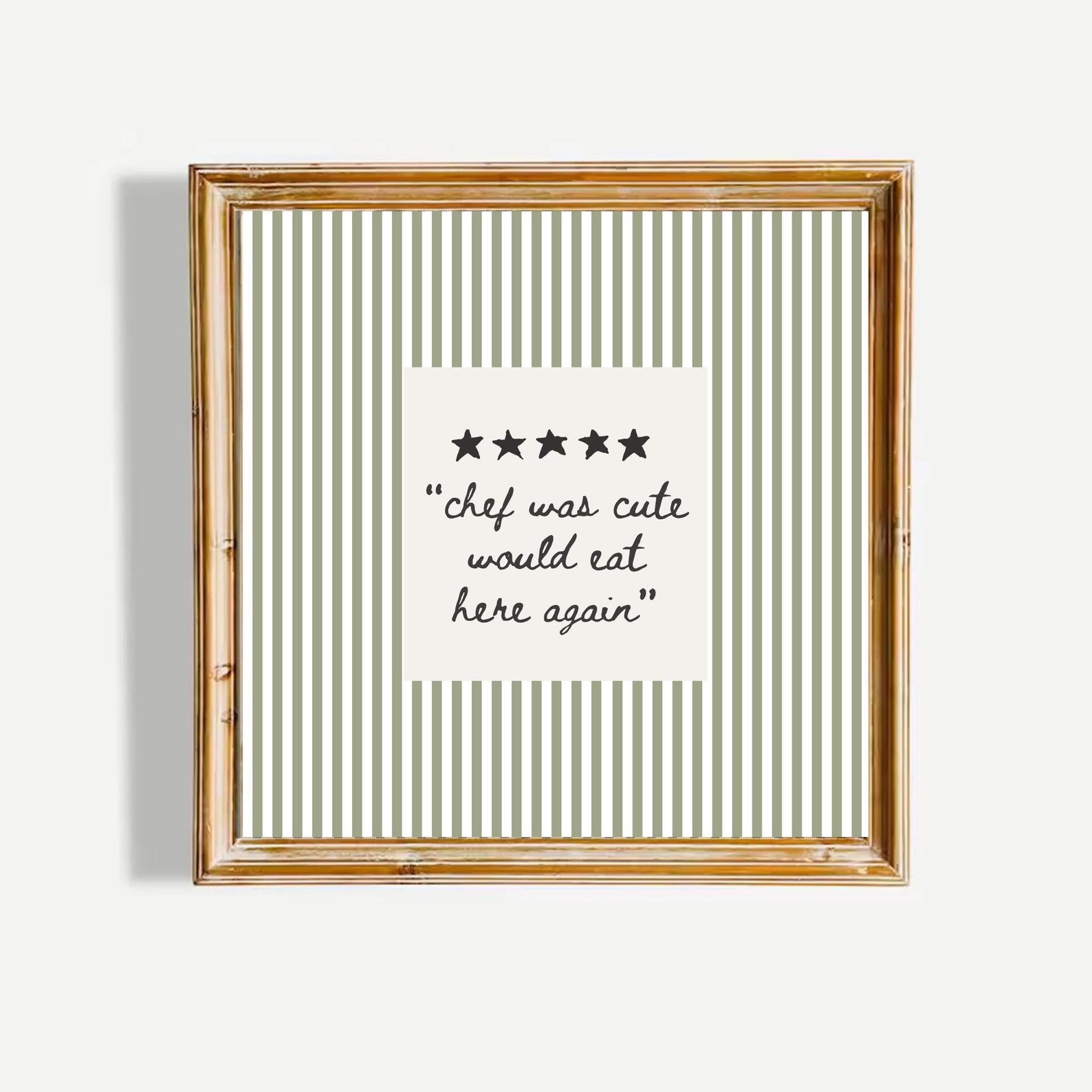 Chef was cute would eat here again - Funny Kitchen Quote Poster Hand Drawn Sage Striped Wall Art
