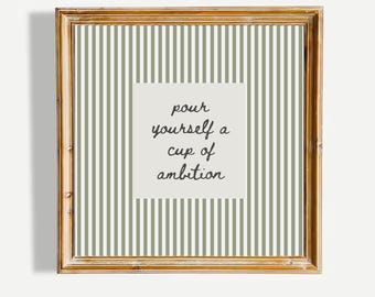 Pour Yourself A Cup Of Ambition Quote Wall Art Neutral Striped Inspirational Decor Poster UNFRAMED Print