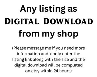 Custom Digital Download Any Listing From Shop