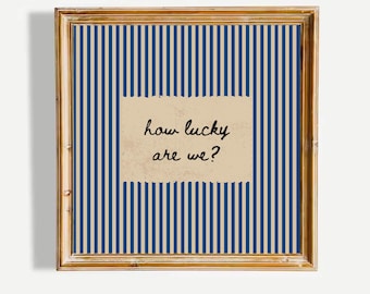 How Lucky Are We Coastal Quote Wall Art Blue Stripe Vintage House Decor Minimalist Poster UNFRAMED Print