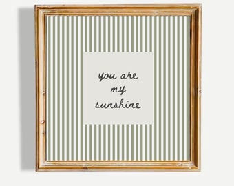 You Are My Sunshine Minimalist Sage Grün Gestreifte Kinderzimmer Wand Kunst Romantisches Schlafzimmer Dekor Süßes Geschenk Poster UNGERAHMT