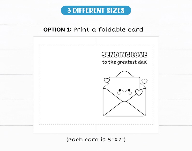 Op de afbeelding: Een printbare vouwkaart-sjabloon met de tekst '3 DIFFERENT SIZES' bovenaan en '(each card is 12.7 cm x 17.8 cm)' onderaan. De kaart bevat een lijntekening van een glimlachende envelop met hartjes en de tekst 'SENDING LOVE to the greatest dad'.