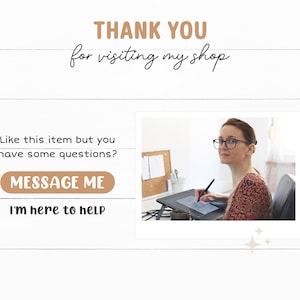 May include: A woman with glasses is sitting at a desk and using a digital drawing tablet. The text on the image says "THANK YOU for visiting my shop. Like this item but you have some questions? MESSAGE ME I'm here to help."