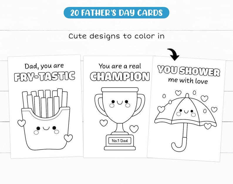 Op de afbeelding: Een set van 20 Vaderdagkaarten met zwart-witte lijntekeningen om in te kleuren. De kaarten bevatten illustraties van een lachend frietbakje met de tekst 'Dad, you are FRY-TASTIC', een trofee met 'You are a real CHAMPION' en een paraplu met 'YOU SHOWER me with love'.