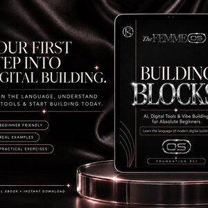Peut inclure: Un livre numérique intitulé The FEMME OS BUILDING BLOCKS avec le texte YOUR FIRST STEP INTO DIGITAL BUILDING. La couverture présente un fond noir avec des accents or rose, listant des fonctionnalités comme Beginner Friendly, Real Examples et Practical Exercises pour les débutants.