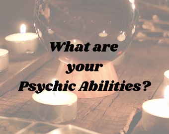 What are your Psychic Abilities?