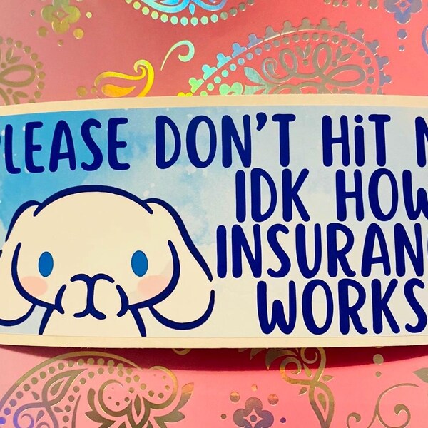 Cinna IDK how insurance works Car Bumper Sticker, Sanrio Funny Car Decal Sticker