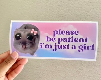 I’m just a girl hamster Bumper Sticker, Hamster Meme Car Decal Sticker, Sad Hamster Sticker