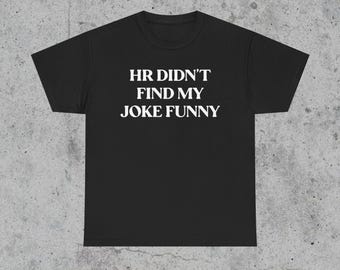 Camiseta de regalo para colegas, camiseta de humor, regalo divertido, camiseta con meme de la generación Z, camiseta ofensiva unisex, camiseta divertida, regalo divertido para él, regalo para ella