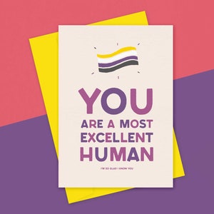 You Are A Most Excellent Human: non-binair, LGBT+, viering, verjaardagskaart, alternatief