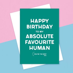Feliz cumpleaños a mi ser humano favorito absoluto—Queer, LGBT+, Celebración, Tarjeta de cumpleaños, Alternativa, Aventura—