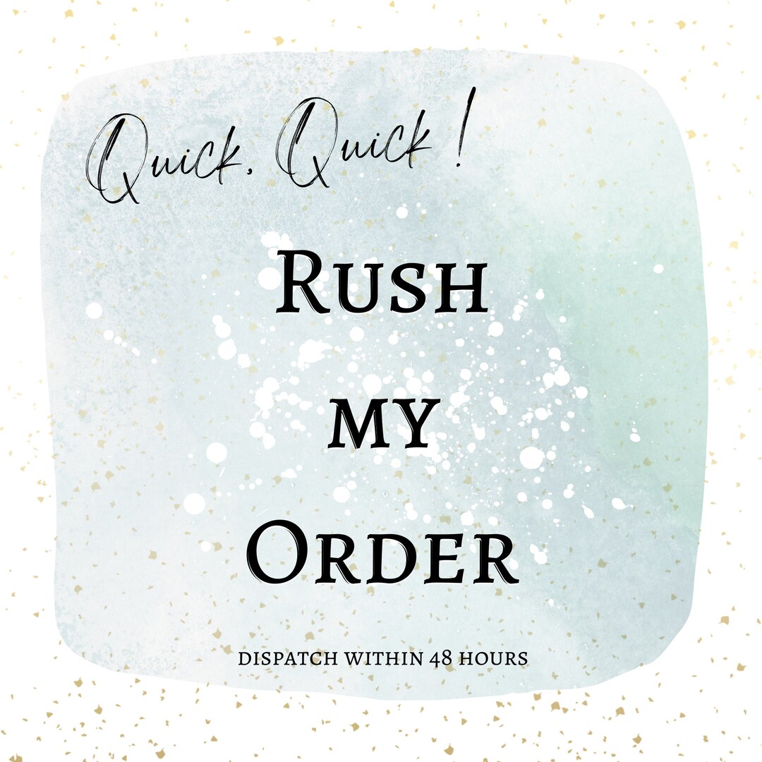 Rush My Order, Quick Order Processing Service, Quick Turnaround Add-on ...