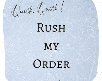 Rush My Order, Quick order processing service,  Quick turnaround add-on