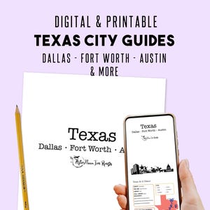 May include: A digital and printable guide to Texas cities, including Dallas, Fort Worth, and Austin. The guide is shown on a smartphone screen with the text "Texas" and "Dallas - Fort Worth - Austin" at the top. The guide includes a map of Texas with cities marked.