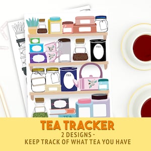 May include: Printable tea tracker with two designs. The image shows a shelf with various tea containers, including jars, canisters, and teacups. The shelf is labeled "TEA TRACKER" and "2 DESIGNS - KEEP TRACK OF WHAT TEA YOU HAVE".