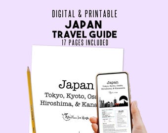 May include: A digital and printable Japan travel guide with 17 pages. The guide is displayed on a smartphone and a white sheet of paper. The paper has the word "Japan" and the cities of Tokyo, Kyoto, Osaka, Hiroshima, and Kanazawa.