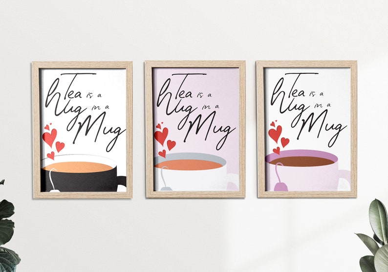 Tea Love Printable Wall Art Digital Download Tea Print: Tea Is A Hug In A Mug Valentine's Gift For Her 5 sizes in 3 colours Tea Gift image 1