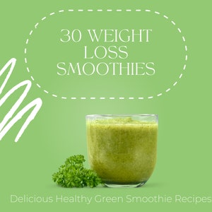 May include: A glass of green smoothie with a speech bubble above it that says "30 Weight Loss Smoothies". The text "Delicious Healthy Green Smoothie Recipes" is below the glass.