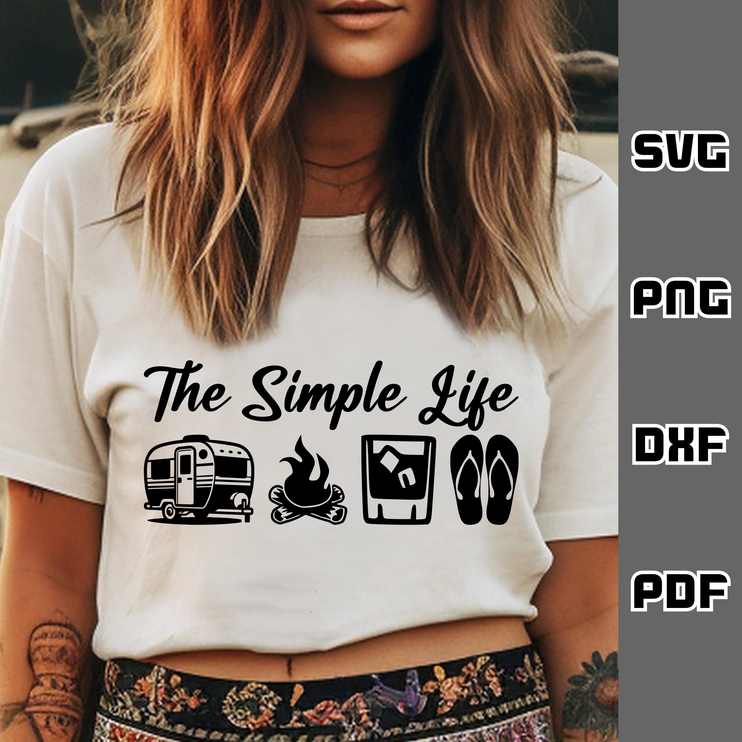 The Simple Life SVG - Png - Dxf - Pdf - Cricut Cut File - Campfire Svg ...