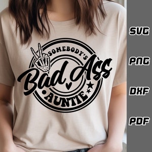 Qualcuno ha il culo cattivo zia SVG - png - dxf - pdf - Cricut Cut File - File SVG - camicia zia SVG - migliore zia SVG - divertente zia SVG