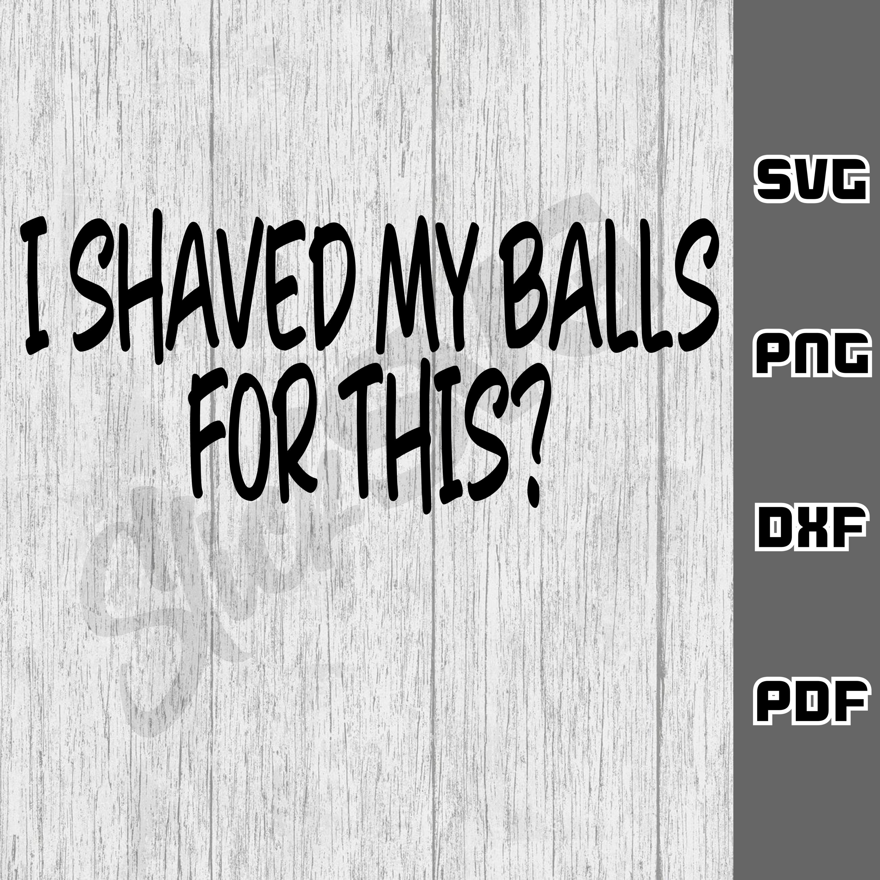 Maglietta Divertente Per Uomo 'I Shaved My Balls For This?' B&S Boutique. T-shirt Umoristica Stampata In UE, Lavabile In Lavatrice A 30°.