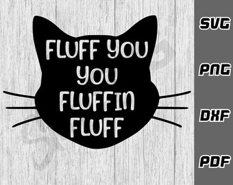 Pelusa, pelusa, pelusa SVG - png - dxf - pdf - Archivo de corte Cricut - Archivos SVG - gato SVG - amante de los gatos SVG - Descarga digital - gato grosero SVG