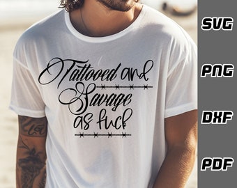 Tattooed and savage as SVG - png - dxf - pdf - Cricut Cut File - SVG Files - Tattoo svg - Digital Downloads - inked svg - tattoo boss -