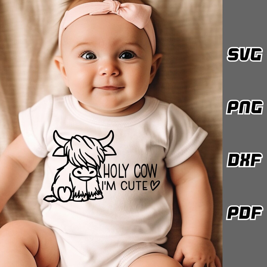 Holy Cow I'm Cute SVG Png Dxf Pdf Cricut Cut File Baby Cow Svg Digital