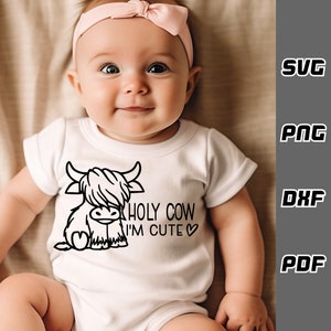 Vache sacrée, je suis mignon SVG - png - dxf - pdf - fichier de coupe Cricut - bébé vache svg - téléchargement numérique - fichiers SVG - nouveau-né svg - svg vache meuleuse mignonne