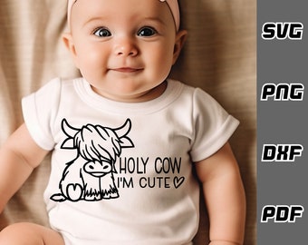 Holy cow I'm Cute SVG - png - dxf - pdf - Cricut Cut File - Baby Cow svg - Digital Download - SVG Files - Newborn svg - cute moo cow svg