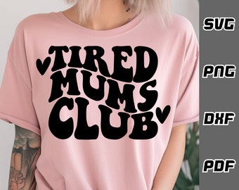 Klub zmęczonych mam SVG - png - dxf - pdf - Plik Cricut Cut - Pliki SVG - nowa mama SVG - tryb mamy SVG - koszulka życia mamy SVG - Pobieranie cyfrowe