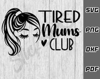 Klub zmęczonych mam SVG - png - dxf - pdf - Plik Cricut Cut - Pliki SVG - nowa mama SVG - tryb mamy SVG - koszulka życia mamy SVG - Pobieranie cyfrowe