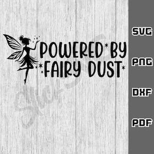 May include: Black and white silhouette of a fairy with wings and a star in her hand. The text "Powered by *Fairy Dust*" is below the fairy.