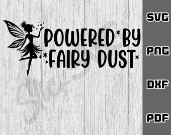 Powered By fairy dust SVG - png - dxf - pdf - Cricut Cut File - SVG Files - Bitch svg - Fairy svg - sarcastic svg - Digital Download - pixie