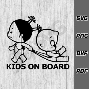 Kids On Board SVG - png - dxf - pdf - Arquivo Cricut Cut - Arquivos SVG - Baby On Board svg - Kids svg - Carro svg - Download digital - Engraçado svg
