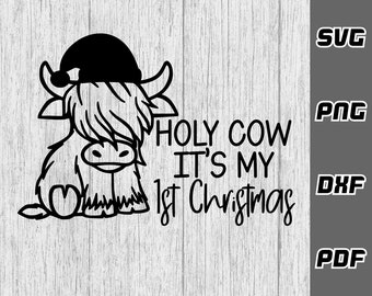 Holy cow it's my first christmas SVG - png - dxf - pdf - Cricut Cut File - Baby Cow svg - Digital Download - SVG Files - baby christmas svg
