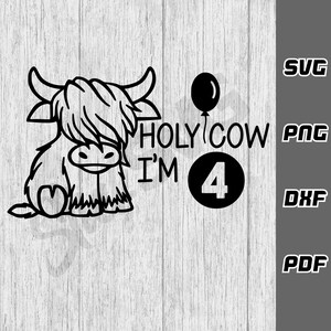 Sainte vache, j'ai quatre ans SVG - png - dxf - pdf - fichier de coupe Cricut - joyeux anniversaire svg - chemise d'anniversaire - téléchargement numérique - 4e anniversaire svg - vache