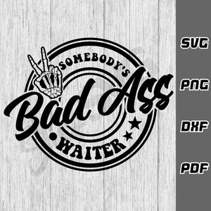 Il cameriere cattivo culo di qualcuno SVG - png - dxf - pdf - Cricut Cut File - File SVG - cameriera SVG - Download digitale - ristorante SVG - bar SVG