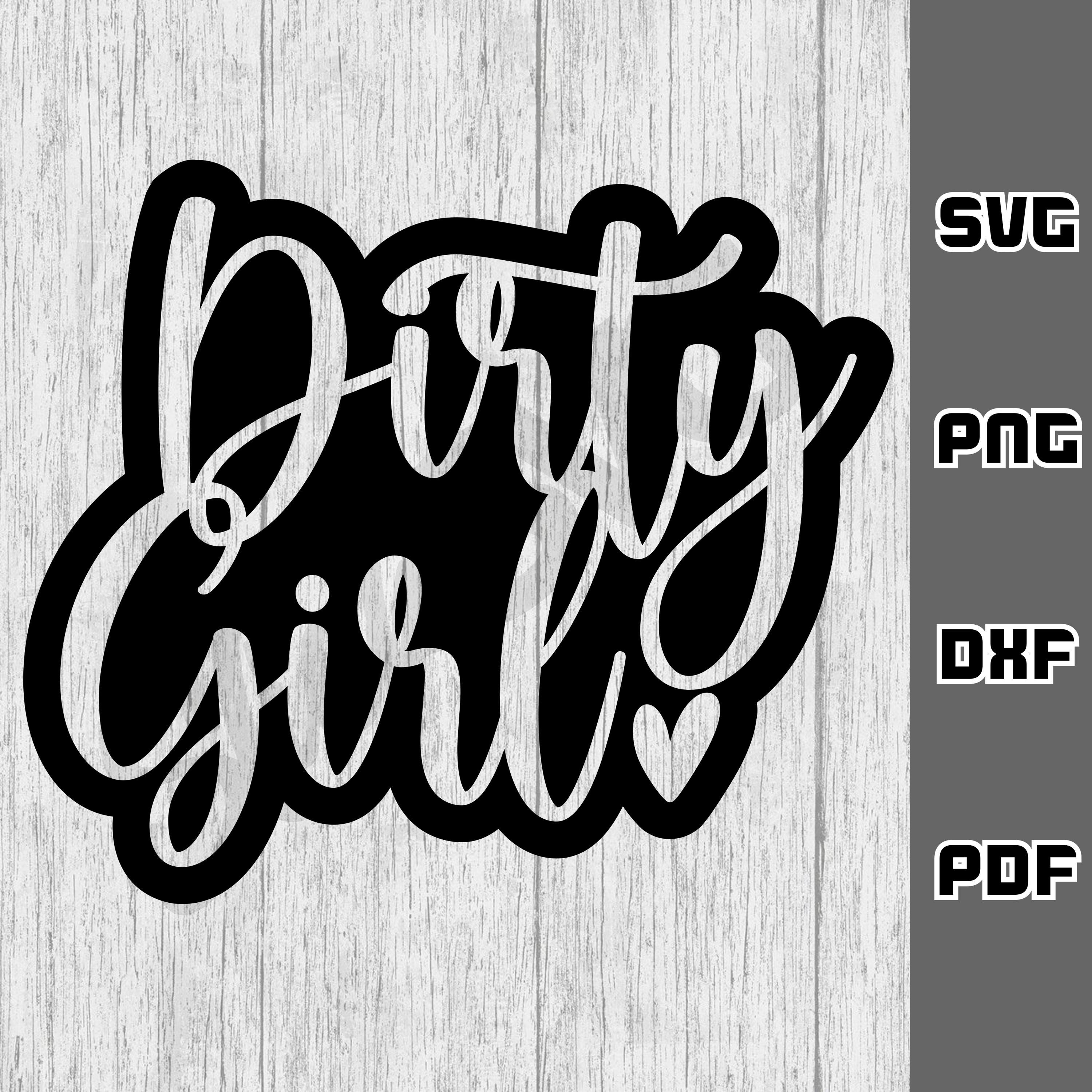 Dirty girl SVG - png - dxf - pdf - Cricut Cut File - SVG Files - mud svg - country svg - offroad svg - Digital Download - truck svg - diesel