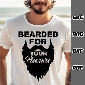 Bärtig für Ihr Vergnügen SVG - png - dxf - pdf - Cricut Schnitt - SVG-Dateien - Tattoo svg - Digitale Downloads - Lustiger Männer Bart svg