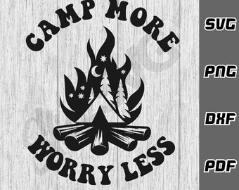 Camping mer oro mindre SVG - png - dxf - pdf - Cricut Cut-fil - lägereld svg - digital nedladdning - SVG-filer - camping svg - brasa svg