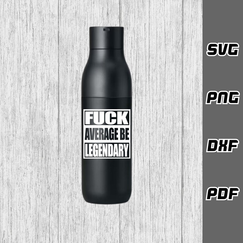 Fck average be legendary SVG - Cricut Cut Files - Adult svg - SVG for Cricut - Instant Download - Sarcastic Funny svg - motivational svg image 9