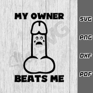 Mijn eigenaar verslaat me SVG - png - dxf - pdf - Cricut Cut-bestand - SVG-bestanden - grappige jongens svg - Dirty svg - jongens tshirt svg - digitale download
