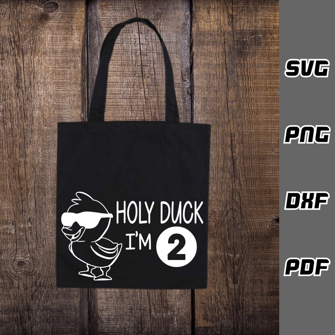 Holy Duck I'm Two SVG - Png - Dxf - Pdf - Cricut Cut File - Happy ...